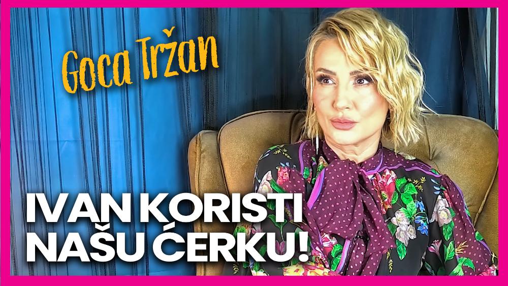 Goca Tržan o Ivanu Marinkoviću i ćerki Leni